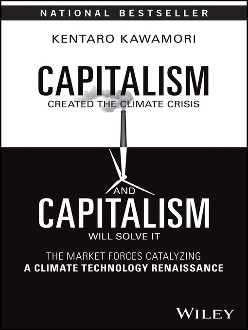 Title details for Capitalism Created the Climate Crisis and Capitalism Will Solve It by Kentaro Kawamori - Available